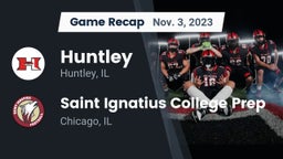 Recap: Huntley  vs. Saint Ignatius College Prep 2023