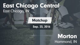 Matchup: East Chicago Central vs. Morton  2016