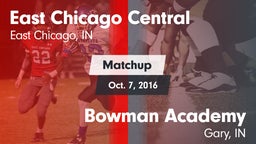 Matchup: East Chicago Central vs. Bowman Academy  2016