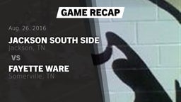 Recap: Jackson South Side  vs. Fayette Ware  2016