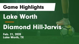 Lake Worth  vs Diamond Hill-Jarvis  Game Highlights - Feb. 21, 2020
