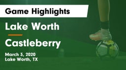 Lake Worth  vs Castleberry  Game Highlights - March 3, 2020