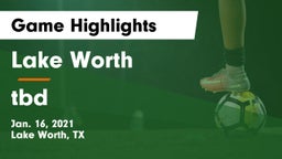 Lake Worth  vs tbd Game Highlights - Jan. 16, 2021