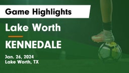 Lake Worth  vs KENNEDALE Game Highlights - Jan. 26, 2024