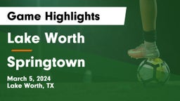 Lake Worth  vs Springtown  Game Highlights - March 5, 2024