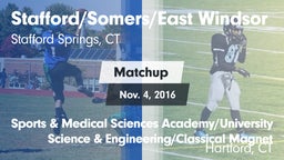 Matchup: Stafford/East Windso vs. Sports & Medical Sciences Academy/University Science & Engineering/Classical Magnet 2016