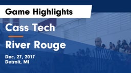 Cass Tech  vs River Rouge  Game Highlights - Dec. 27, 2017