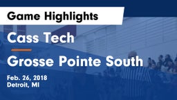 Cass Tech  vs Grosse Pointe South  Game Highlights - Feb. 26, 2018