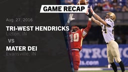 Recap: Tri-West Hendricks  vs. Mater Dei  2016