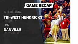Recap: Tri-West Hendricks  vs. Danville  2016