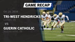 Recap: Tri-West Hendricks  vs. Guerin Catholic  2016