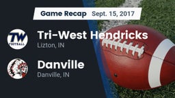 Recap: Tri-West Hendricks  vs. Danville  2017