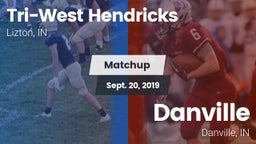 Matchup: Tri-West Hendricks vs. Danville  2019