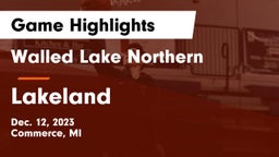 Walled Lake Northern  vs Lakeland  Game Highlights - Dec. 12, 2023