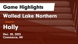 Walled Lake Northern  vs Holly  Game Highlights - Dec. 20, 2023