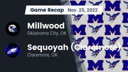 Recap: Millwood  vs. Sequoyah (Claremore)  2022