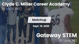 Matchup: Clyde C. Miller vs. Gateway STEM  2020