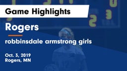 Rogers  vs robbinsdale armstrong girls Game Highlights - Oct. 3, 2019
