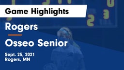 Rogers  vs Osseo Senior  Game Highlights - Sept. 25, 2021