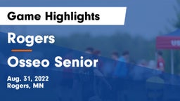 Rogers  vs Osseo Senior  Game Highlights - Aug. 31, 2022