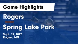 Rogers  vs Spring Lake Park  Game Highlights - Sept. 15, 2022