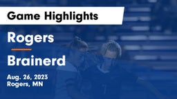 Rogers  vs Brainerd  Game Highlights - Aug. 26, 2023