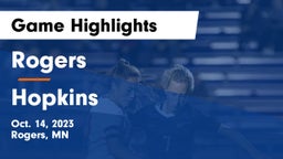 Rogers  vs Hopkins  Game Highlights - Oct. 14, 2023