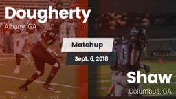 Matchup: Dougherty vs. Shaw  2018