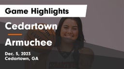 Cedartown  vs Armuchee  Game Highlights - Dec. 5, 2023