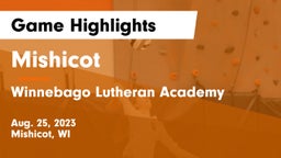 Mishicot  vs Winnebago Lutheran Academy  Game Highlights - Aug. 25, 2023