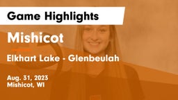 Mishicot  vs Elkhart Lake - Glenbeulah  Game Highlights - Aug. 31, 2023