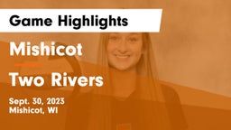 Mishicot  vs Two Rivers Game Highlights - Sept. 30, 2023