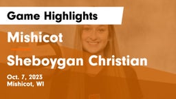 Mishicot  vs Sheboygan Christian  Game Highlights - Oct. 7, 2023
