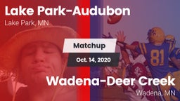 Matchup: Lake Park-Audubon vs. Wadena-Deer Creek  2020