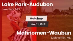 Matchup: Lake Park-Audubon vs. Mahnomen-Waubun  2020