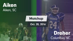 Matchup: Aiken vs. Dreher  2016