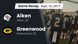 Recap: Aiken  vs. Greenwood  2017