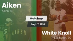 Matchup: Aiken vs. White Knoll  2018