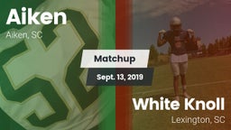 Matchup: Aiken vs. White Knoll  2019