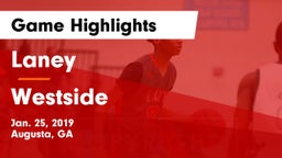 Laney  vs Westside  Game Highlights - Jan. 25, 2019