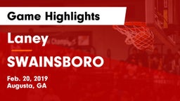 Laney  vs SWAINSBORO  Game Highlights - Feb. 20, 2019