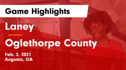 Laney  vs Oglethorpe County  Game Highlights - Feb. 2, 2021