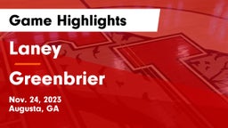 Laney  vs Greenbrier  Game Highlights - Nov. 24, 2023