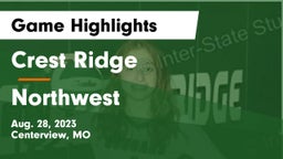 Crest Ridge  vs Northwest  Game Highlights - Aug. 28, 2023