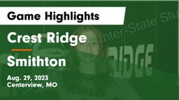 Crest Ridge  vs Smithton  Game Highlights - Aug. 29, 2023