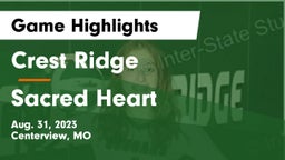 Crest Ridge  vs Sacred Heart  Game Highlights - Aug. 31, 2023
