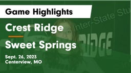Crest Ridge  vs Sweet Springs  Game Highlights - Sept. 26, 2023