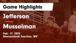 Jefferson  vs Musselman  Game Highlights - Feb. 17, 2023