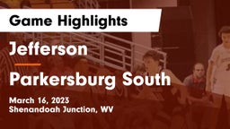 Jefferson  vs Parkersburg South  Game Highlights - March 16, 2023