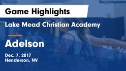 Lake Mead Christian Academy  vs Adelson Game Highlights - Dec. 7, 2017
